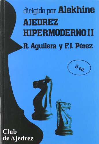 Ajedrez hipermoderno. Vol. II