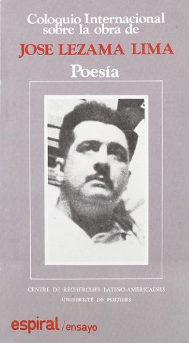 Imagen de archivo de Coloquio Internacional sobre la obra de Jose Lezama Lima: Poesia a la venta por literal books