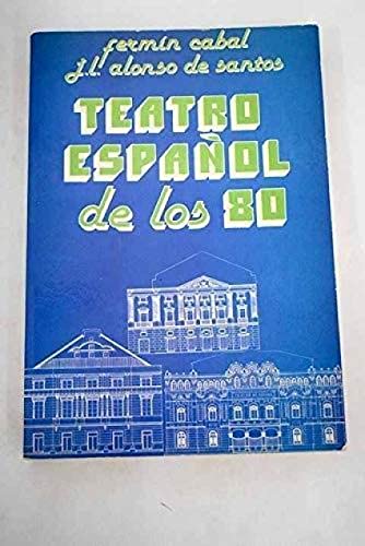 Imagen de archivo de Teatro espaol de los 80 a la venta por HISPANO ALEMANA Libros, lengua y cultura