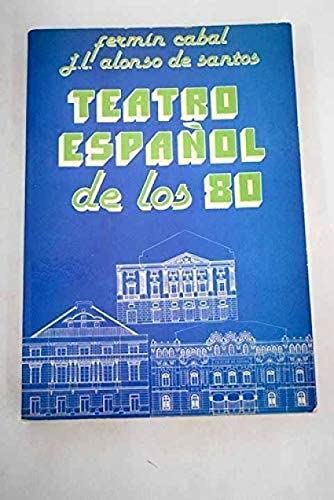 Stock image for Teatro espaol de los 80 for sale by HISPANO ALEMANA Libros, lengua y cultura