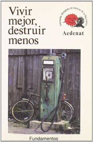 Vivir mejor, destruir menos - Aedenat