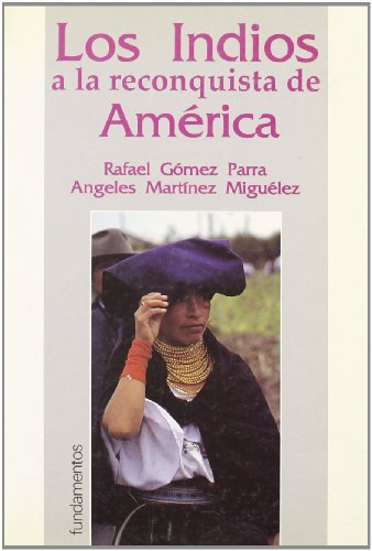 Beispielbild fr Los indios a la reconquista de Amrica zum Verkauf von Librera Miguel Miranda
