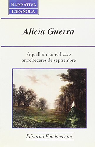 Stock image for Aquellos maravillosos anocheceres de septiembre (Narrativa espan?ola) (Spanish Edition) for sale by Iridium_Books