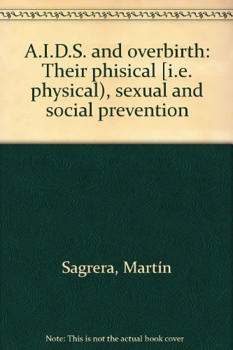 Beispielbild fr A.I.D.S. and Overbirth. Their Phisical sic, Sexual and Social Prevention. zum Verkauf von Zubal-Books, Since 1961