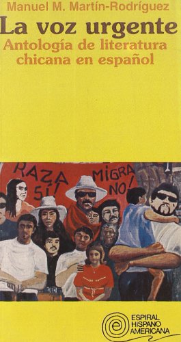 Beispielbild fr LA VOZ URGENTE. ANTOLOGA DE LITERATURA CHICANA EN ESPAOL zum Verkauf von KALAMO LIBROS, S.L.