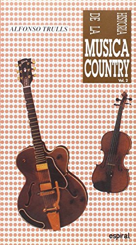 Imagen de archivo de HISTORIA DE LA MUSICA COUNTRY, VOL, II a la venta por Siglo Actual libros