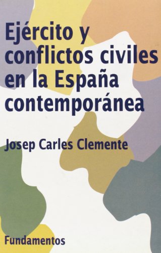 Beispielbild fr Ejercito y conflictos civiles en la Espaa contemporanea zum Verkauf von Ammareal