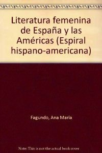 Stock image for Literatura Femenina De Espana Y Las Americas for sale by Take Five Books