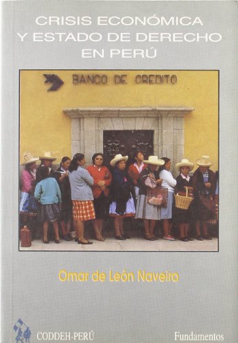 Imagen de archivo de Crisis econmica y estado de derecho en Per (Coleccin Ciencia) (Wirtschaftskrise in Peru, Buch auf spanisch) a la venta por Bildungsbuch