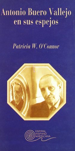 Imagen de archivo de Antonio Buero Vallejo en sus espejos (Espiral Hispano-Americana, Band 31) a la venta por medimops