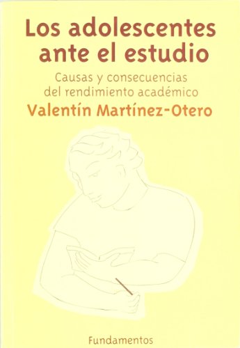 Los adolescentes ante el estudio (Ciencia / Psicología) - Valentín Martínez-Otero