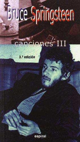 9788424508265: Canciones III de Bruce Springsteen: 222 (Espiral / Canciones)