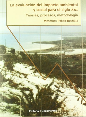 LA EVALUACIÓN DEL IMPACTO AMBIENTAL Y SOCIAL PARA EL SIGLO XXI