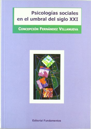 Imagen de archivo de PSICOLOGAS SOCIALES EN EL UMBRAL DEL SIGLO XXI. a la venta por KALAMO LIBROS, S.L.