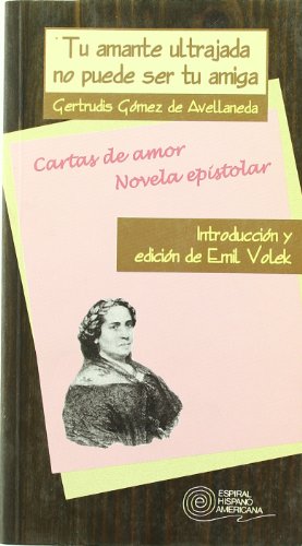 Beispielbild fr TU AMANTE ULTRAJADA NO PUEDE SER TU AMIGA zum Verkauf von KALAMO LIBROS, S.L.