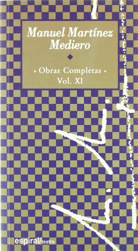 Obras completas, vol. XI (Espiral / Teatro)