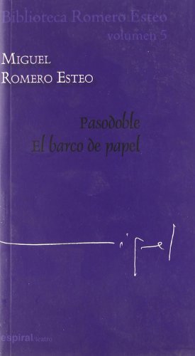 Beispielbild fr BIBLIOTECA ROMERO ESTEO, VOL. V: PASODOBLE. EL BARCO DE PAPEL zum Verkauf von KALAMO LIBROS, S.L.
