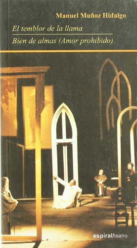 Stock image for El temblor de la llama ; Bien de almas (amor prohibido) (Espiral / Teatro, Band 348) for sale by medimops