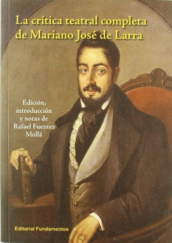 9788424511852: La crtica teatral completa de Mariano Jos de Larra