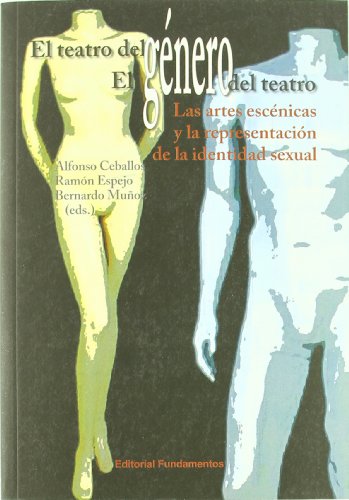 9788424511944: El teatro del gnero/ El gnero del teatro: Las artes escnicas y la representacin de la identidad sexual: 182 (Arte / Teoria teatral)