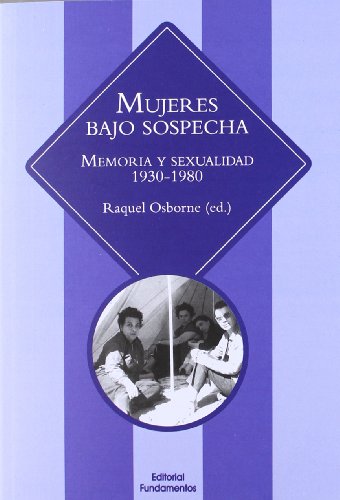 9788424512606: Mujeres bajo sospecha. 5 edicin: Memoria y sexualidad 1930-1980