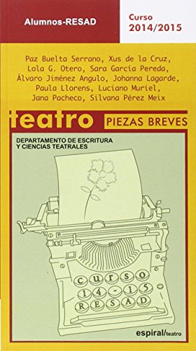 Stock image for ALUMNOS. TEATRO PIEZAS BREVES. CURSO 2014-2015 for sale by Librerias Prometeo y Proteo