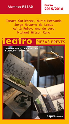 Stock image for TEATRO. PIEZAS BREVES. CURSO 2015/2016. for sale by KALAMO LIBROS, S.L.