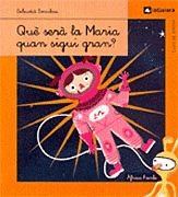 Imagen de archivo de Qu ser la Maria quan sigui gran? a la venta por Iridium_Books