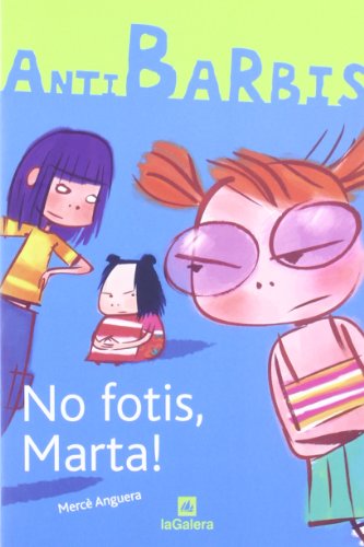 Imagen de archivo de No fotis, Marta! (Antibarbis, Band 1) a la venta por medimops