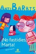 Imagen de archivo de no Fastidies, Marta!: 1 a la venta por Hamelyn