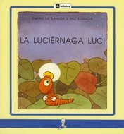 Stock image for LA LUCIRNAGA LUCI for sale by Zilis Select Books