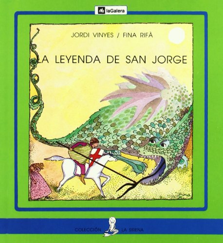 Imagen de archivo de La leyenda de San Jorge (La Sirena) (Vinyes, Jordi a la venta por Iridium_Books