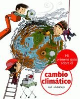 Imagen de archivo de Mi primera gua sobre el cambio climtico a la venta por medimops