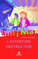 Imagen de archivo de L'asteroide destructor (Emi i Max) Lienas i Massot, Gemma and Carbajo, Javier a la venta por Releo