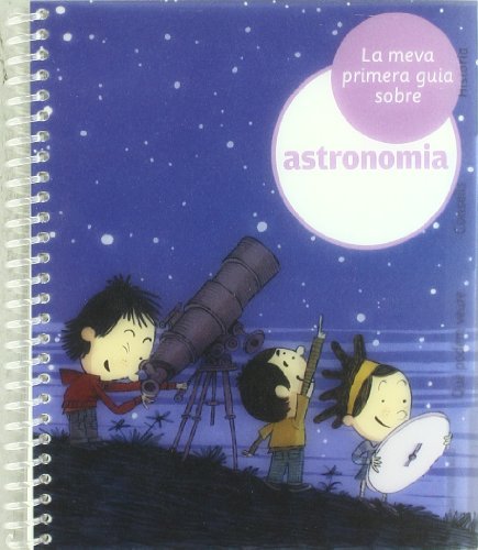 Imagen de archivo de La meva primera guia sobre astronomia a la venta por medimops