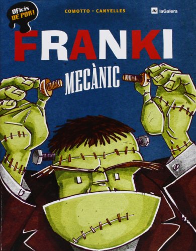 FRANKI, MECÀNIC. - CANYELLES, ANNA / COMOTTO, AGUSTÍN