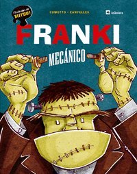 Franki, mecánico - Canyelles, Anna/Comotto, Agustin