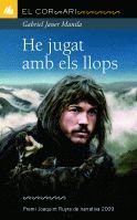 Imagen de archivo de He jugat amb els llops (El Corsari) a la venta por medimops