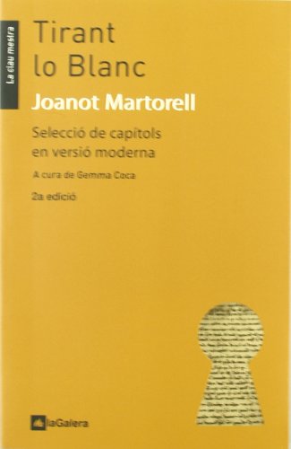 Imagen de archivo de Tirant lo Blanc: Selecci de captols en versi moderna (La clau mestra, Band 5) a la venta por medimops