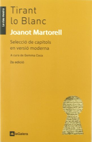 Stock image for Tirant lo Blanc: Selecci de captols en versi moderna (La clau mestra, Band 5) for sale by medimops