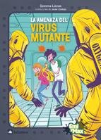 Imagen de archivo de La amenaza del virus mutante Lienas i Massot, Gemma and Carbajo, Javier a la venta por VANLIBER