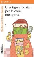 9788424633448: Uns tigres petits, petits com mosquits: 202 (Grumets)