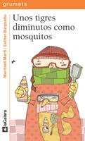 Beispielbild fr Unos tigres diminutos como mosquitos (Grumetes, Band 88) zum Verkauf von medimops