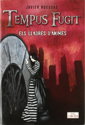 Imagen de archivo de Tempus fugit. Els lladres d'nimes (Lluna roja, Band 4) a la venta por medimops