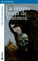 Beispielbild fr La ltima bruja de Trasmoz zum Verkauf von medimops