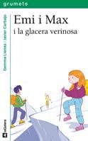 Beispielbild fr Emi i Max i la glacera verinosa (Grumets, Band 211) zum Verkauf von medimops