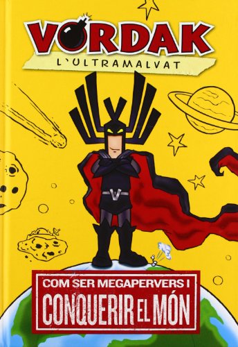 Imagen de archivo de Vordak l'Ultramalvat: Com ser megapervers i conquerir el mn (Novel la grfica, Band 7) a la venta por medimops