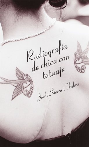Imagen de archivo de Radiografa de chica con tatuaje. a la venta por La Librera, Iberoamerikan. Buchhandlung
