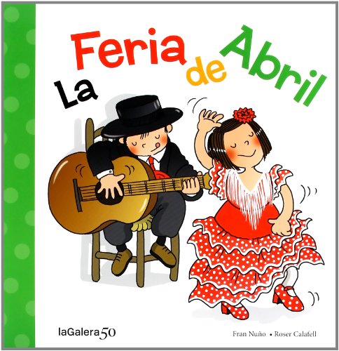Stock image for La Feria de Abril for sale by ThriftBooks-Atlanta