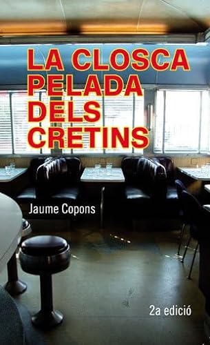 Beispielbild fr La closca pelada dels cretins (La Galera jove, Band 22) zum Verkauf von medimops